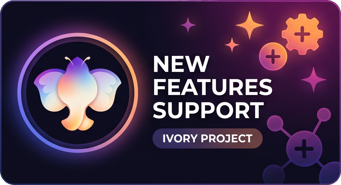 Ivory New Features Support